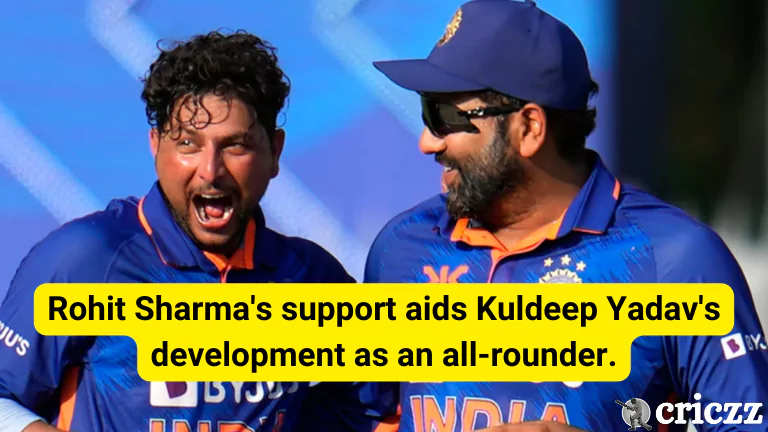 Rohit Sharma’s support aids Kuldeep Yadav’s development as an all-rounder.